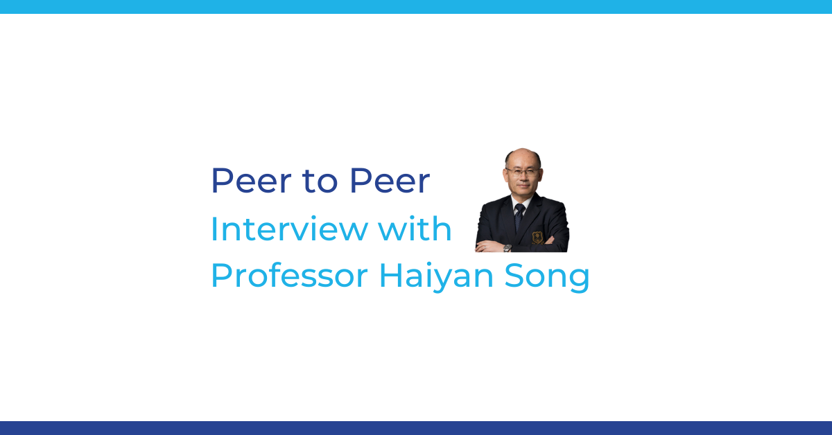 Peer-To-Peer: Interview With Professor Haiyan Song