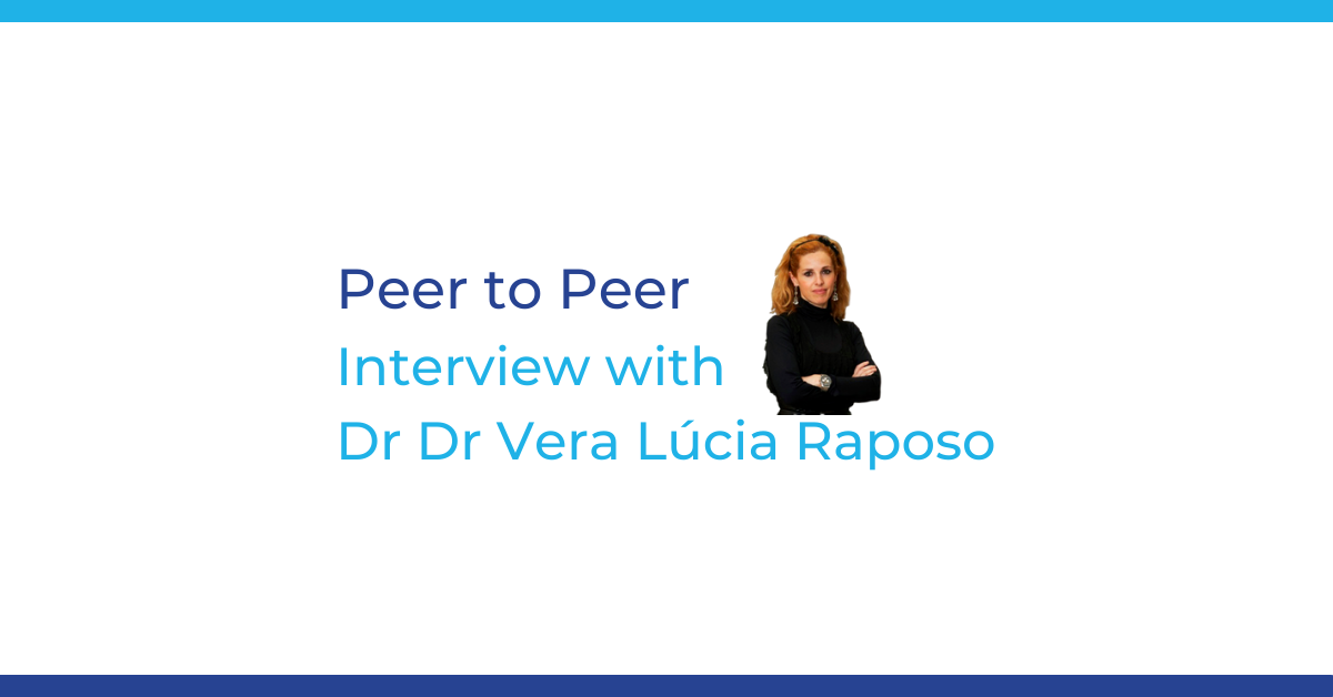 Peer-to-Peer: Interview with Dr Vera Lúcia Raposo